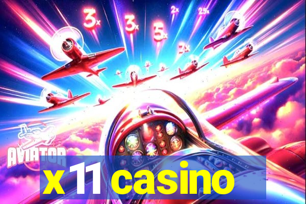 x11 casino